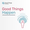 Good Things Happen Podcast artwork