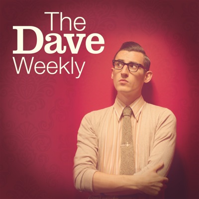 The Dave Weekly:Dave