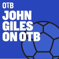 OTB's John Giles podcast