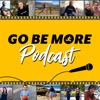 Go Be More Podcast artwork