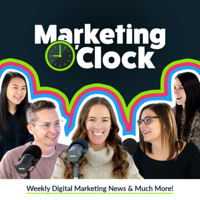 Marketing O'Clock - Your Weekly Digital Marketing News Podcast podcast