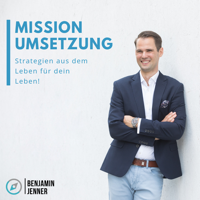 Mission Umsetzung I Dein Podcast um mit Sicherheit dein Potenzial umzusetzen podcast