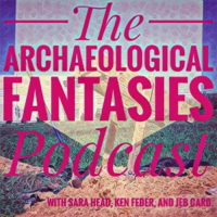 Jeb Card and Pseudo-Archaeology – Episode 10