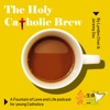 Fountain of Love and Life - The Holy Catholic Brew artwork