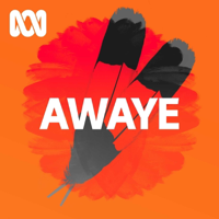 AWAYE! - ABC RN podcast