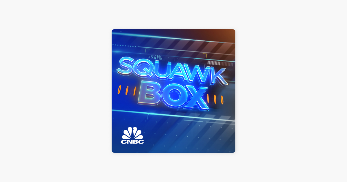 ‎Squawk Box Europe Express on Apple Podcasts