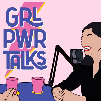 女力心聲 GRL PWR TALKS 女力心聲 GRL PWR TALKS