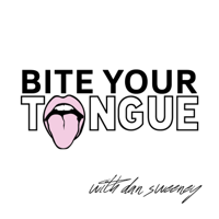 Bite Your Tongue podcast