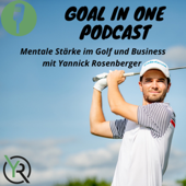 GOAL IN ONE - Mentale Stärke im Golf und Business mit Yannick Rosenberger - Yannick Rosenberger