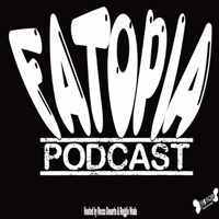 Fatopia Podcast podcast
