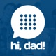 HD 28: My Dad Always Has Something to Say
