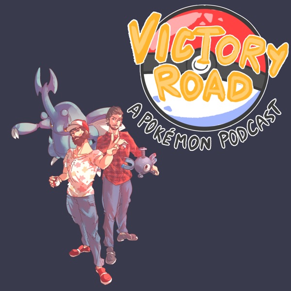 Victory Road A Pokémon Podcast Himalaya