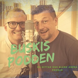 Buskispodden 2 – Gäster Bosse och Janne Andersson