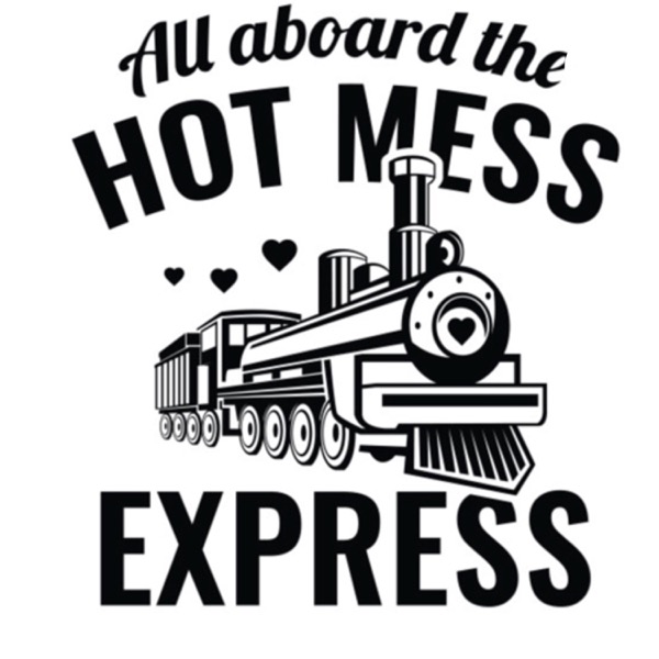 Hot mess express | Lyssna här | Poddtoppen.se