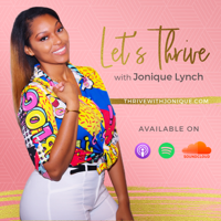 Let's Thrive with Jonique Lynch podcast