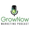 Grow Now Marketing Podcast artwork