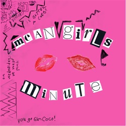 Mean Girls Minute