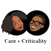 Care + Criticality artwork