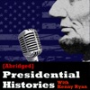 [Abridged] Presidential Histories artwork