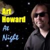Art Howard at Night artwork