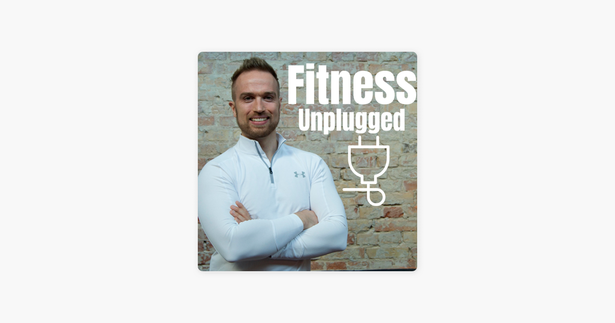 Fitness Unplugged Byjschristensen On Apple Podcasts