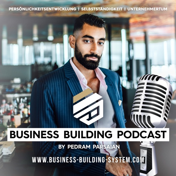 Business Building Podcast mit Pedram Parsaian