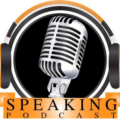 Speaking Podcast Speaking Podcast