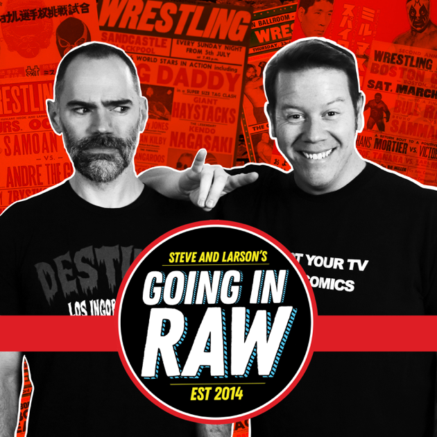 ‎Going In Raw A Pro Wrestling Podcast on Apple Podcasts