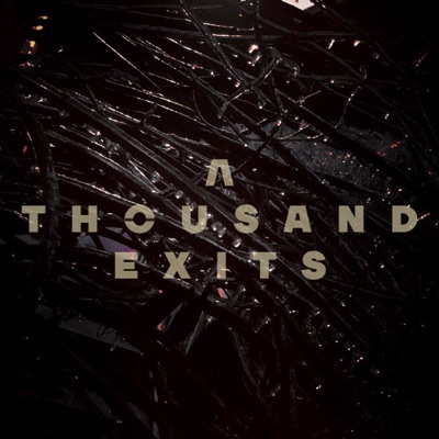 A Thousand Exits A Thousand Exits