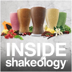 Inside Shakeology Podcast