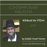 Kibbud Av V'Eim: timely questions, timeless applications, 5777 podcast