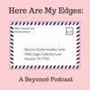 Here Are My Edges: A Beyonce Podcast artwork
