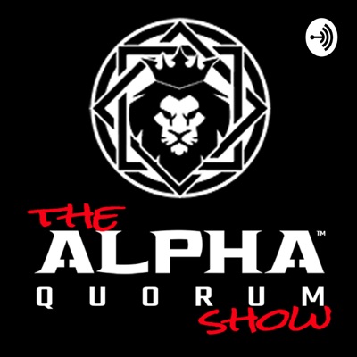 The Alpha Quorum Show The Alpha Quorum Show