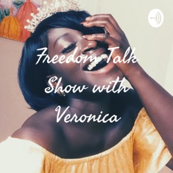 Freedom Talk Show with Veronica
