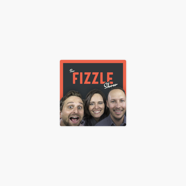 The Fizzle Show On Apple Podcasts - the fizzle show on apple podcasts