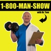 1-800 Man Show with Dr. Tom Incledon artwork