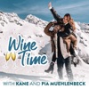 Wine Time with Pia Muehlenbeck and Kane Vato artwork