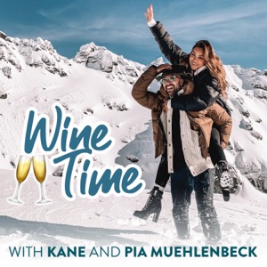 Wine Time with Pia Muehlenbeck and Kane Vato