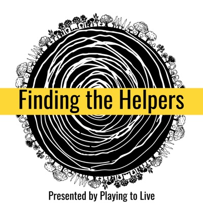 Finding the Helpers Finding the Helpers