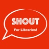 SHOUT! For Libraries artwork