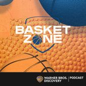 Basket Zone - Warner Bros. Discovery Podcast