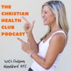 The Christian Health Club Podcast