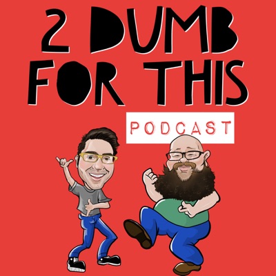 2 Dumb For This 2 Dumb For This