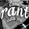 Come Rant With Me Podcast artwork