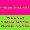 PressureCast: Video Game News Panic artwork