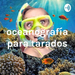 oceanografía para tarados