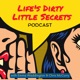 Life's Dirty Little Secrets
