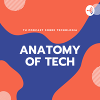 Anatomy of Tech podcast