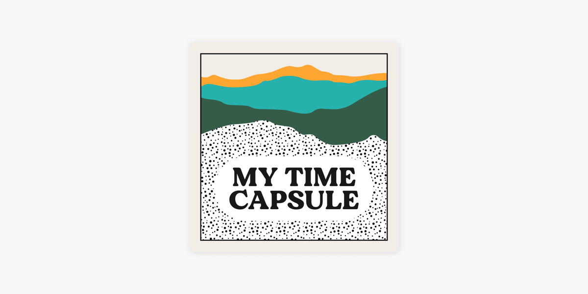 ‎My Time Capsule on Apple Podcasts