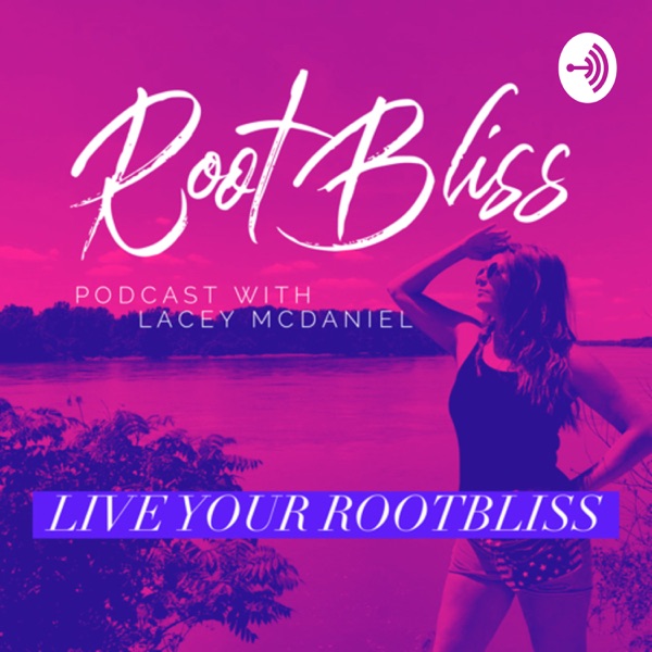 RootBliss Podcast with Lacey McDaniel